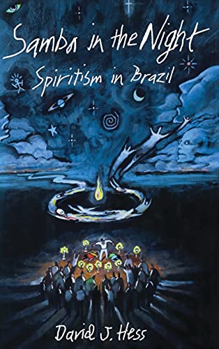Samba in the Night Spiritism in Brazil [Hardcover]