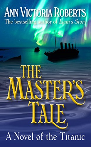 The Master's Tale A Novel Of The Titanic [Paperback]