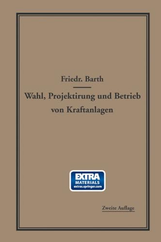 Wahl, Projektierung und Betrieb von Kraftanlagen Ein Hilfsbuch fr Ingenieure,  [Paperback]