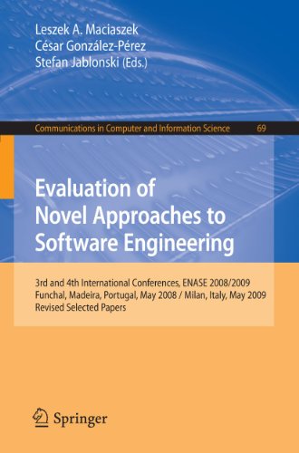 Evaluation of Novel Approaches to Software Engineering 3rd and 4th Internationa [Paperback]