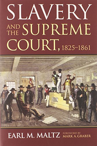 Slavery And The Supreme Court, 1825-1861 [Hardcover]