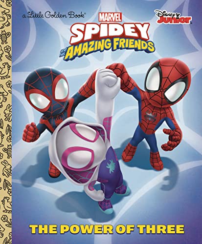 The Power of Three (Marvel Spidey and His Amazing Friends) [Hardcover]