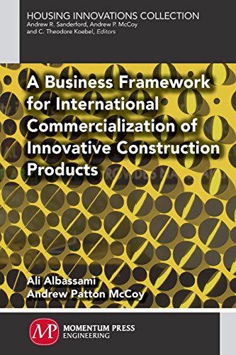 A Business Framework For International Commercialization Of Innovative Construct [Paperback]