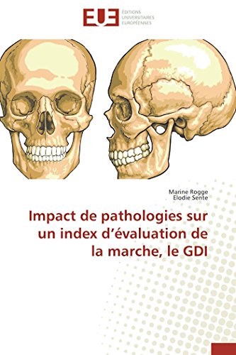 Impact De Pathologies Sur Un Index D'valuation De La Marche, Le Gdi (french Edi [Paperback]