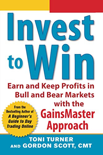 Invest to Win  Earn & Keep Profits in Bull & Bear Markets with the GainsMaster  [Paperback]