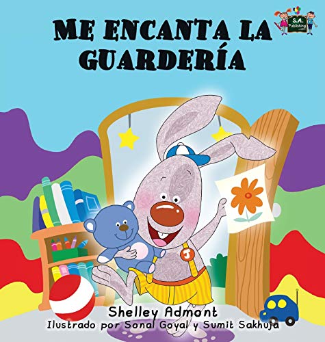 Me Encanta La Guarderia I Love To Go To Daycare (spanish Edition) (spanish Bedt [Hardcover]
