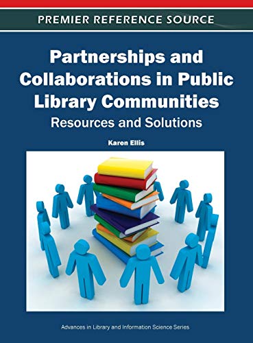 Partnerships and Collaborations in Public Library Communities Resources and Sol [Hardcover]