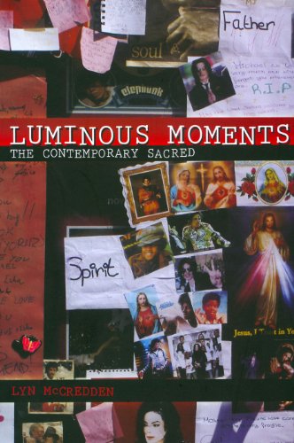 Luminous Moments The Contemporary Sacred [Paperback]