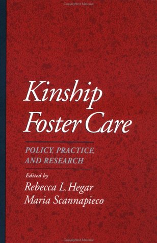Kinship Foster Care Policy, Practice, and Research [Paperback]