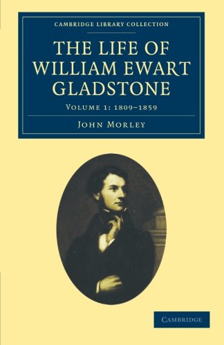 The Life of William Ewart Gladstone [Paperback]