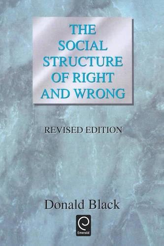 The Social Structure Of Right And Wrong, Revised Edition [Paperback]