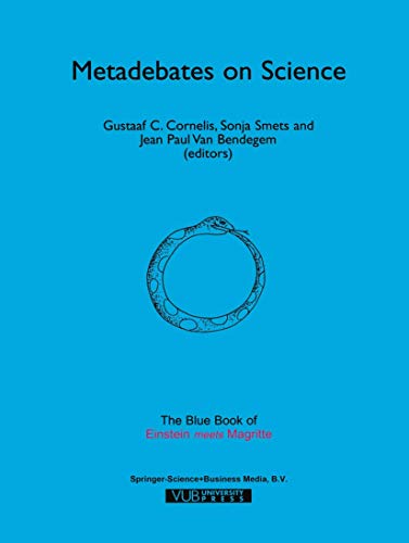 Metadebates on Science The Blue Book of Einstein Meets Magritte [Paperback]