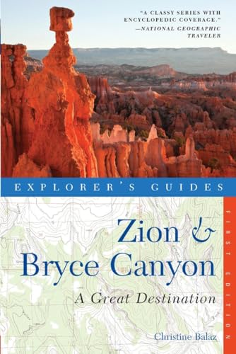 Explorer's Guide Zion &amp Bryce Canyon A Great Destination [Paperback]