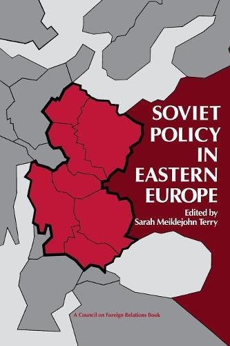 Soviet Policy In Eastern Europe (a Council On Foreign Relations Book Seri) [Hardcover]