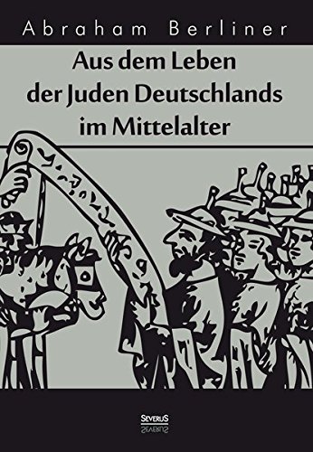 Aus Dem Leben Der Juden Deutschlands Im Mittelalter (german Edition) [Paperback]
