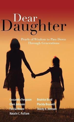 Dear Daughter  Pearls of Wisdom to Pass down Through Generations [Hardcover]