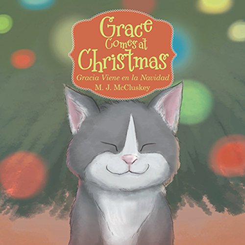 Grace Comes at Christmas : Gracia Viene en la Navidad [Hardcover]