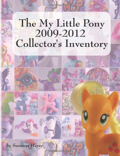 The My Little Pony 2009-2012 Collector's Inventory [Paperback]