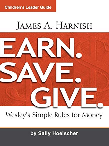 Earn. Save. Give. Children's Leader Guide Wesley's Simple Rules For Money [Paperback]