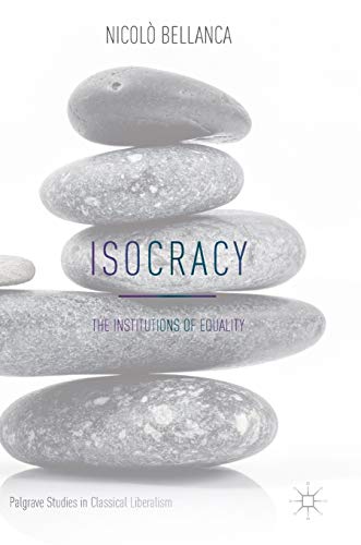 Isocracy The Institutions of Equality [Hardcover]