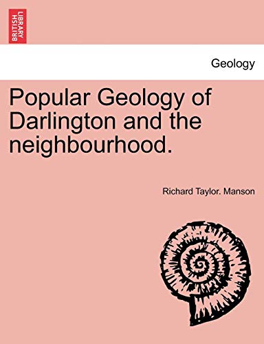Popular Geology of Darlington and the Neighbourhood [Paperback]