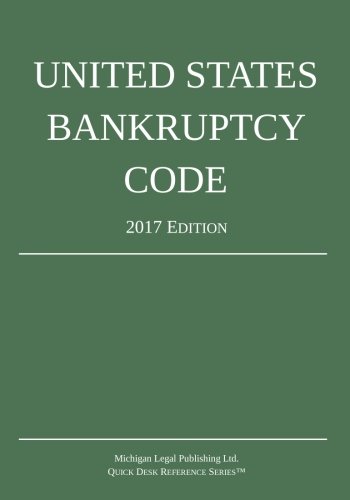 United State Bankruptcy Code 2017 Edition [Paperback]