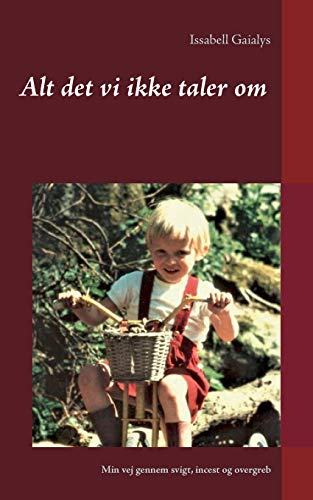 Alt Det Vi Ikke Taler Om [Paperback]