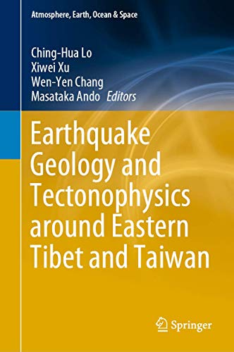 Earthquake Geology and Tectonophysics around Eastern Tibet and Taiwan [Hardcover]