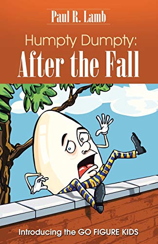 Humpty Dumpty After The Fall Introducing The Go Figure Kids [Paperback]