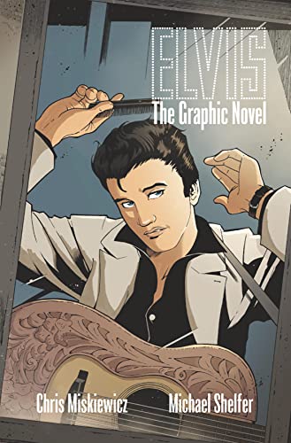 Elvis The Graphic Novel [Paperback]