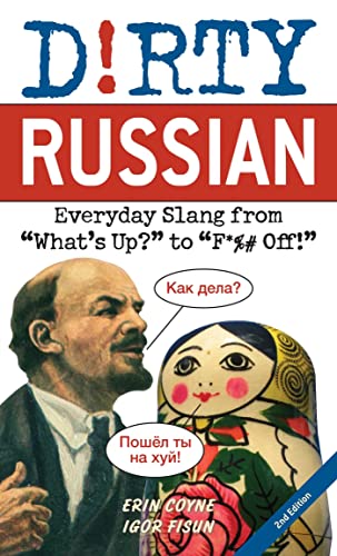 Dirty Russian Second Edition Everyday Slang from &quotWhat&39s Up&quot to [Paperback]