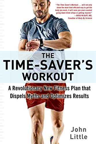 The Time-Saver&39s Workout A Revolutionary New Fitness Plan that Dispels Myth [Paperback]