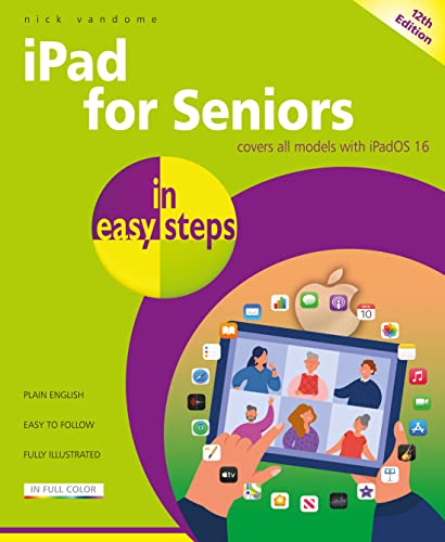 iPad for Seniors in easy steps Covers all models with iPadOS 16 [Paperback]