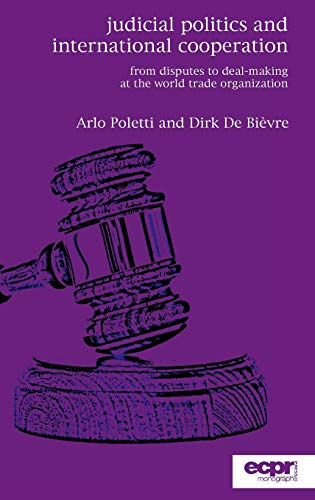 Judicial Politics and International Cooperation From Disputes to Deal-Making at [Hardcover]