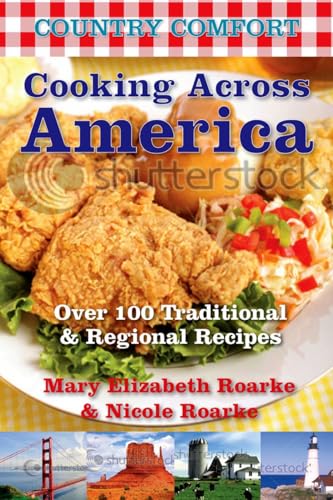 Cooking Across America Country Comfort Over 175 Traditional and Regional Recip [Paperback]