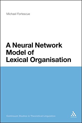 A Neural Network Model of Lexical Organisation [Hardcover]