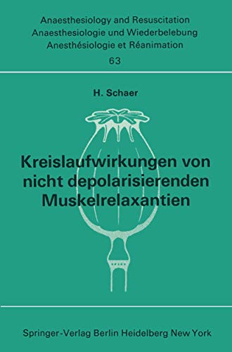 Kreislaufwirkungen von nicht depolarisierenden Muskelrelaxantien [Paperback]