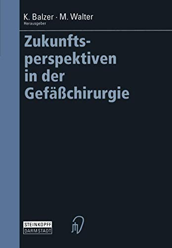 Zukunftsperspektiven in der Gefchirurgie [Paperback]