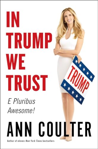 In Trump We Trust E Pluribus Awesome [Hardcover]