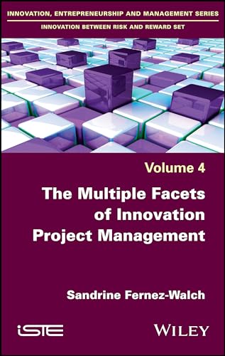 The Multiple Facets of Innovation Project Management [Hardcover]