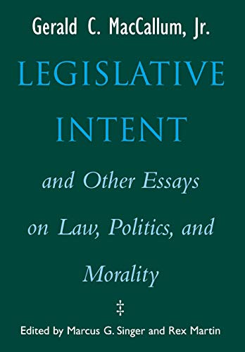 Legislative Intent and Other Essays on Politics, Law, and Morality [Hardcover]