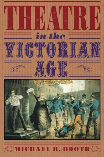 Theatre in the Victorian Age [Paperback]