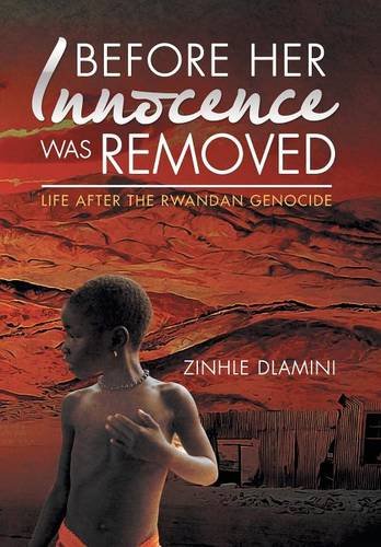 Before Her Innocence Was Removed Life After The Rwandan Genocide [Hardcover]