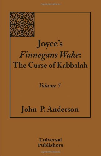 Joyce's Finnegans Wake The Curse Of Kabbalah Volume 7 [Paperback]