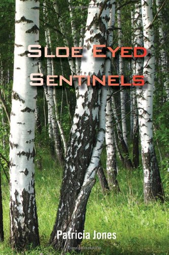 Sloe Eyed Sentinels [Hardcover]