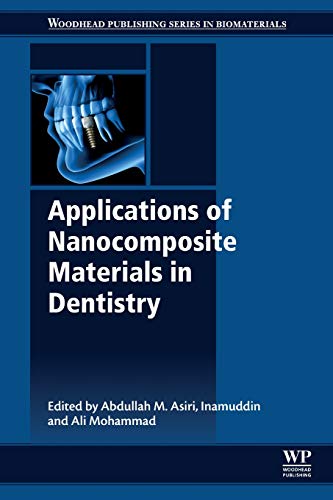 Applications of Nanocomposite Materials in Dentistry [Paperback]