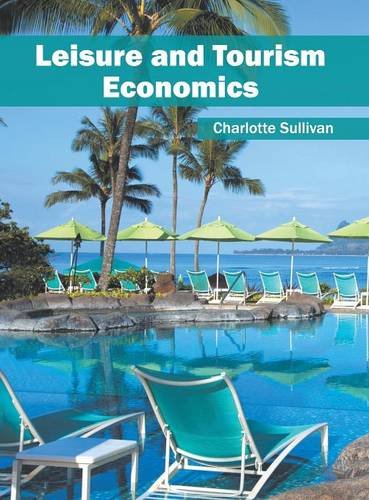 Leisure and Tourism Economics [Hardcover]