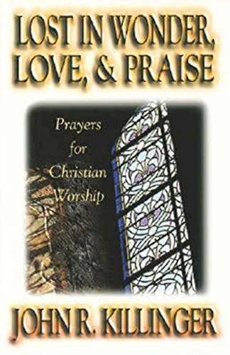 Lost In Wonder, Love And Praise Prayers For Christian Worship [Paperback]