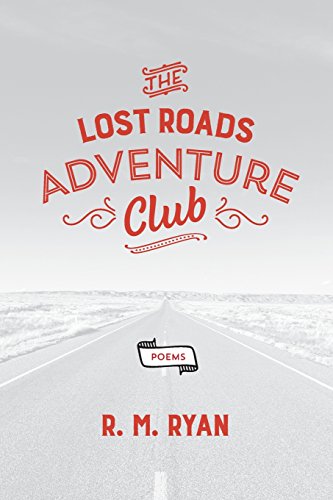 The Lost Roads Adventure Club Poems [Paperback]