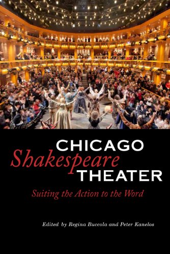 Chicago Shakespeare Theater Suiting the Action to the Word [Paperback]